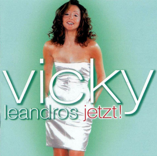 LEANDROS, VICKY  - JETZT!