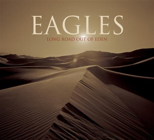 EAGLES - LONG ROAD OUT OF EDEN