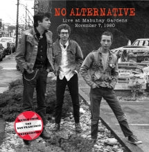 NO ALTERNATIVE - LIVE FROM THE MABUHAY GARDENS NOVEMBER 7, 1980 [CD]