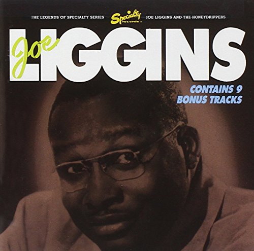 LIGGINS, JOE & HIS HONEYDRIPPERS - LEGENDS OF SPECIALTY