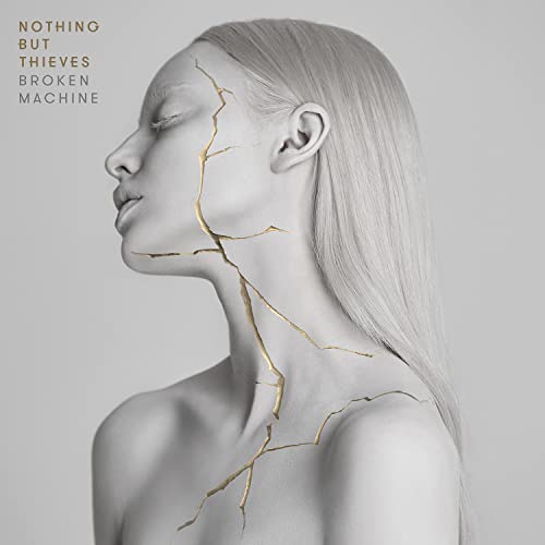 NOTHING BUT THIEVES  - BROKEN MACHINE