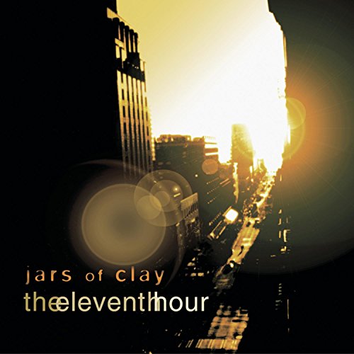 JARS OF CLAY - THE ELEVENTH HOUR