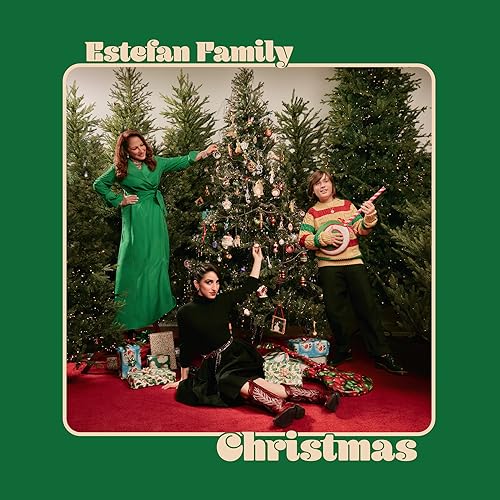 GLORIA ESTEFAN, EMILY ESTEFAN & SASHA ESTEFAN-COPP - ESTEFAN FAMILY CHRISTMAS (VINYL)