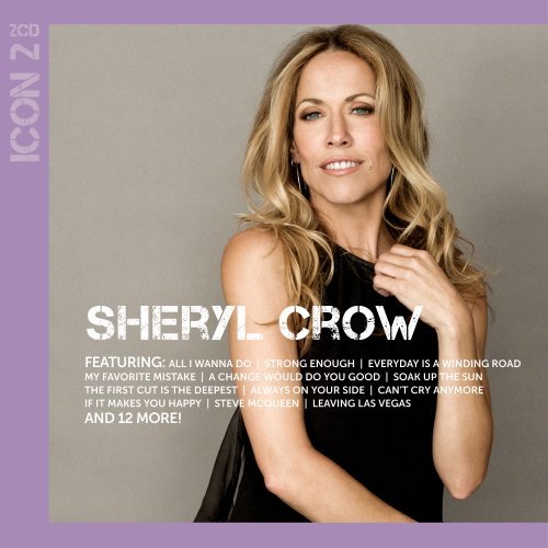 SHERYL CROW - ICON 2: SHERYL CROW