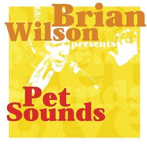 WILSON, BRIAN - 2002 PET SOUNDS LIVE PRESENT