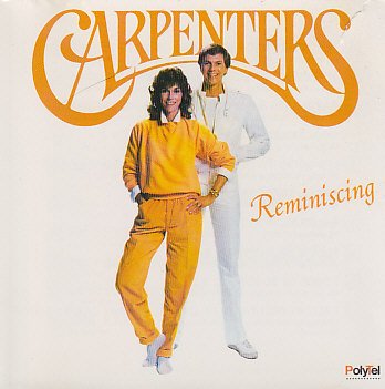 CARPENTERS  - REMINISCING