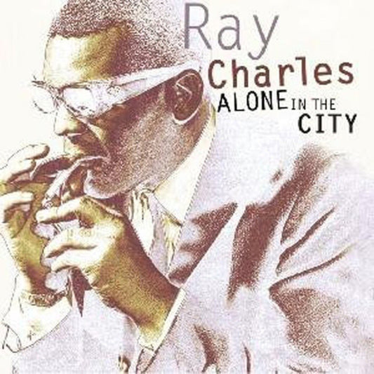 CHARLES, RAY  - ALONE IN THE CITY