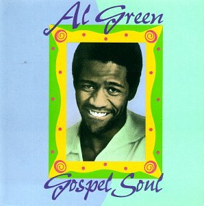 GREEN, AL - GOSPEL SOUL