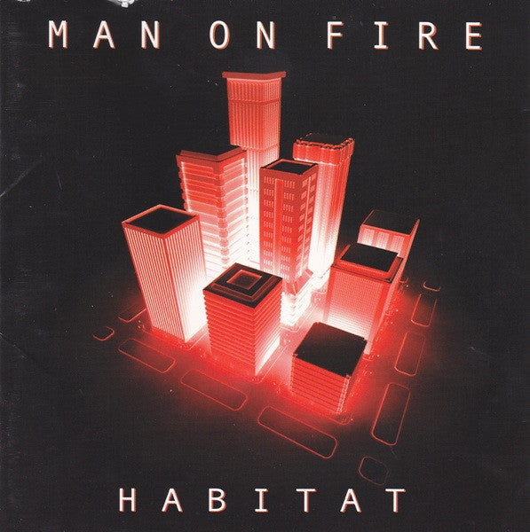 MAN ON FIRE  - HABITAT