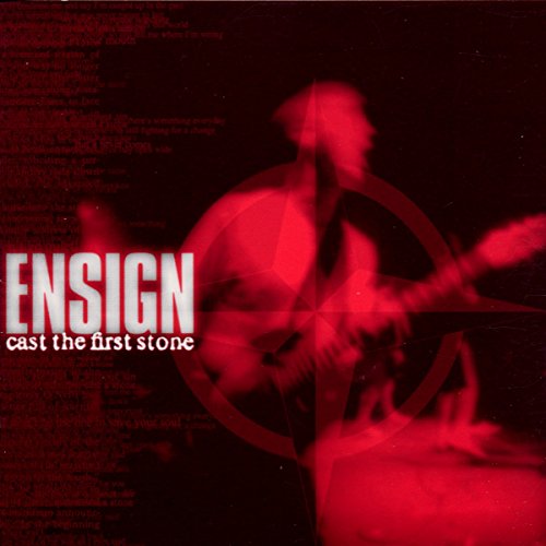 ENSIGN - CAST THE FIRST STONE