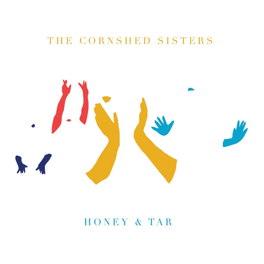 CORNSHED SISTERS, THE - HONEY & TAR