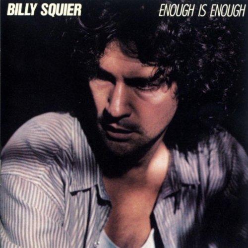 SQUIER, BILLY  - ENOUGH IS ENOUGH