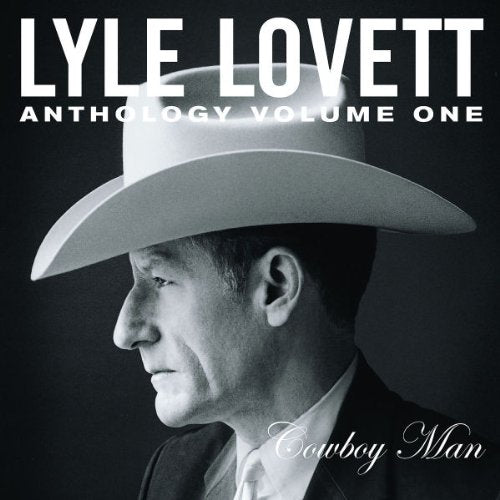 LOVETT, LYLE - V1 ANTHOLOGY COWBOY MAN