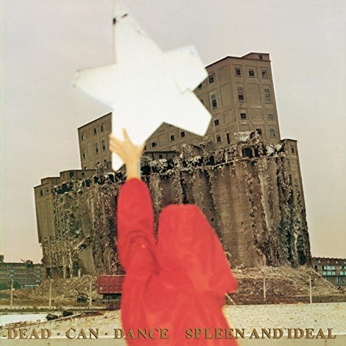 DEAD CAN DANCE - SPLEEN AND IDEAL (REMASTERED)