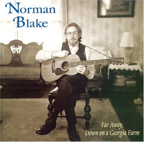 BLAKE, NORMAN - BLAKE, NORMAN - FAR AWAY, DOWN ON A GEORGIA FARM