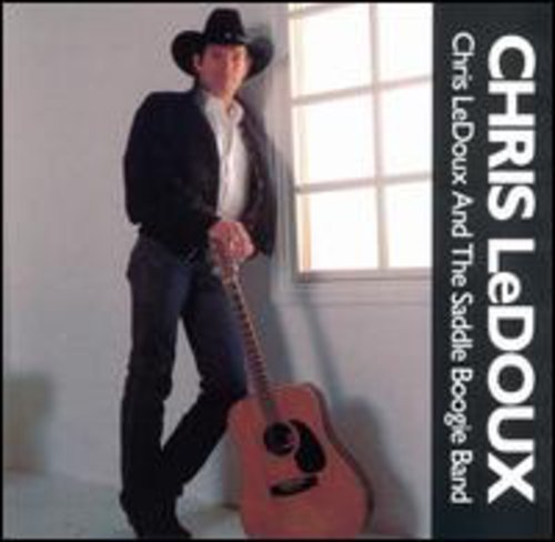 LEDOUX, CHRIS - CHRIS LEDOUX & THE SADDLE BOOG