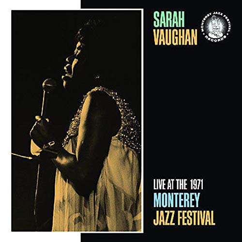 VAUGHAN, SARAH  - LIVE AT THE MONTEREY JAZZ FESTIVAL 1971