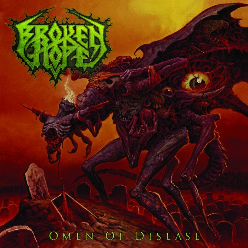 BROKEN HOPE - OMEN OF DISEASE