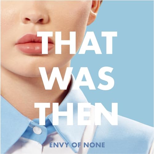 ENVY OF NONE - THAT WAS THEN, THIS IS NOW (VINYL)
