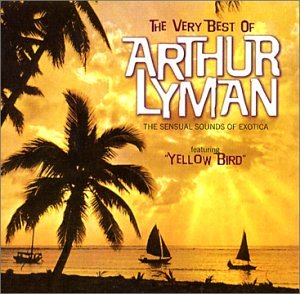 LYMAN, ARTHUR - VERY BEST OF