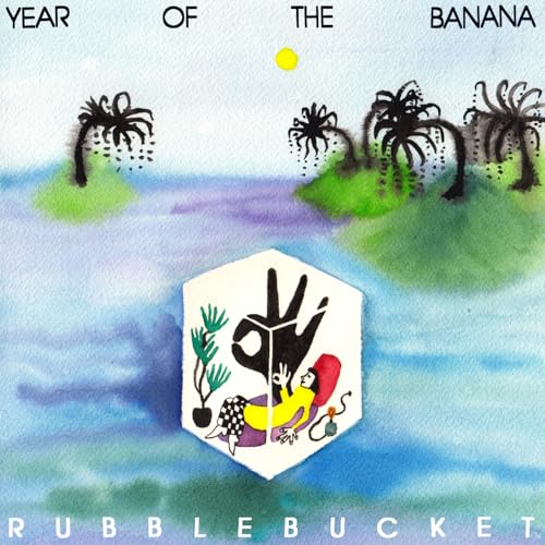 RUBBLEBUCKET - YEAR OF THE BANANA [VINYL]