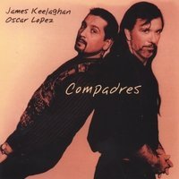 KEELAGHAN, JAMES/LOPEZ;OSCAR - COMPADRES (CELTIC)