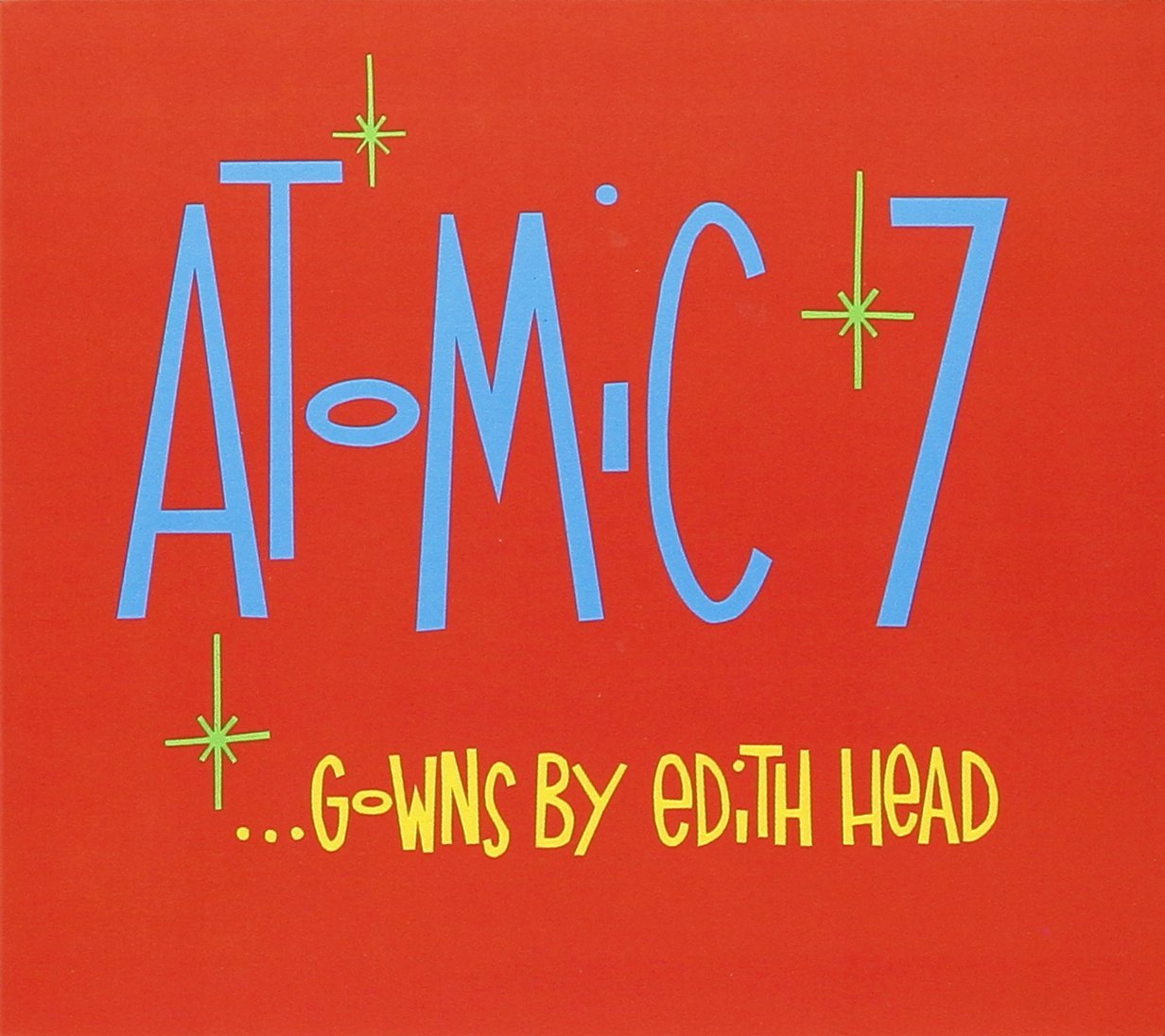 ATOMIC 7  - GOWNS BY EDITH HEAD