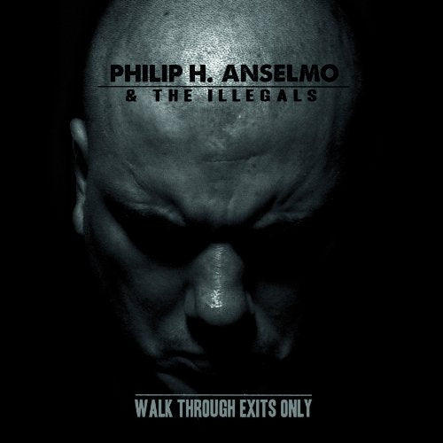 PHILIP H. ANSELMO - WALK THROUGH EXITS ONLY