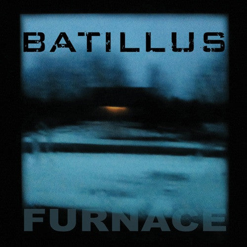 BATILLUS  - FURNACE