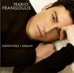 FRANGOULIS, MARIO  - SOMETIMES I DREAM