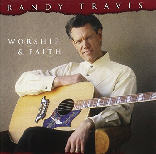 TRAVIS, RANDY - WORSHIP & FAITH