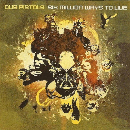DUB PISTOLS  - SIX MILLION WAYS TO LIVE