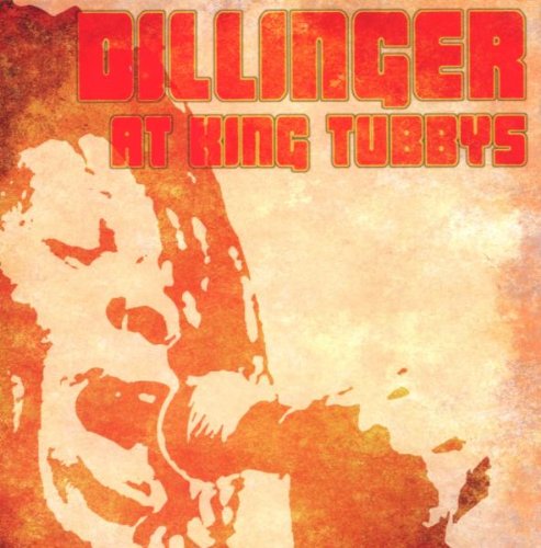 DILLINGER - AT KING TUBBYS