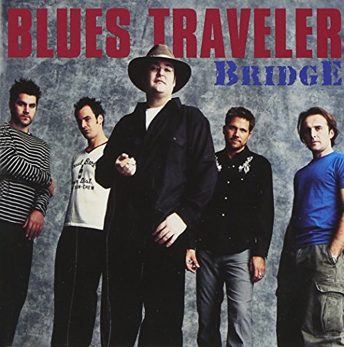 BLUES TRAVELER - BRIDGE