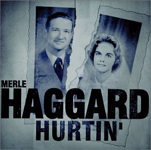 HAGGARD, MERLE - HURTIN'