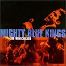 MIGHTY BLUE KINGS - LIVE FROM CHICAGO