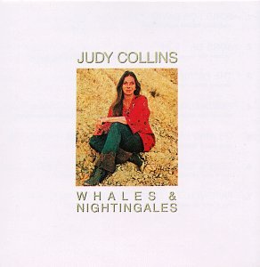 JUDY COLLINS - WHALES & NIGHTINGALES