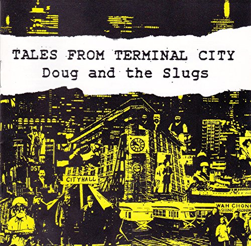 DOUG AND THE SLUGS - TALES FROM TERMINAL CITY