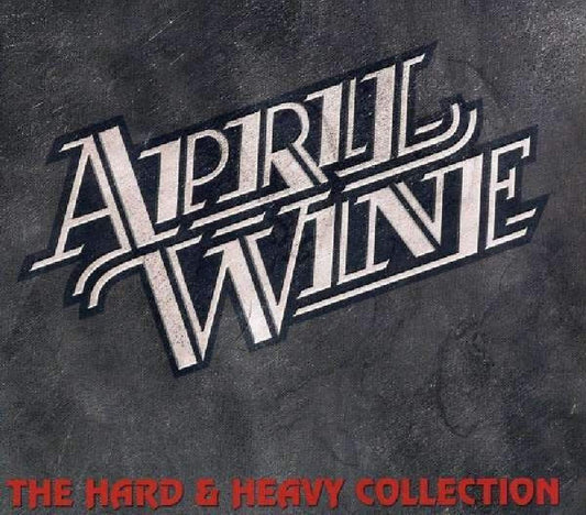 APRIL WINE  - HARD & HEAVY COLLECTION