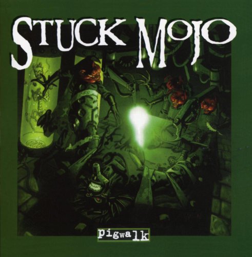 STUCK MOJO - PIGWALK