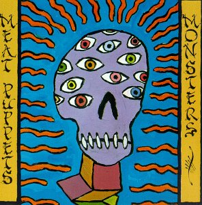 MEAT PUPPETS - MONSTERS