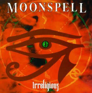 MOONSPELL - IRRELIGIOUS