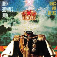 JOHN BROWN'S BODY  - KINGS & QUEENS