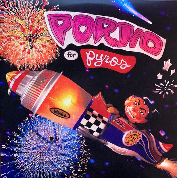 PORNO FOR PYROS - PORNO FOR PYROS