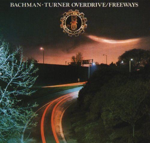 BACHMAN TURNER OVERDRIVE - FREEWAYS