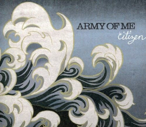 ARMY OF ME  - CITIZEN