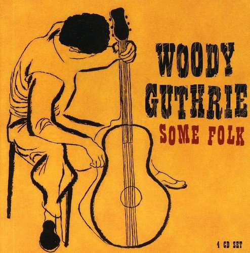 WOODY GUTHRIE - SOME FOLK