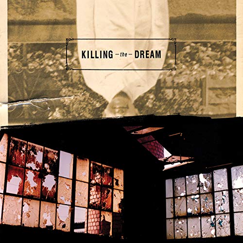 KILLING THE DREAM - ST