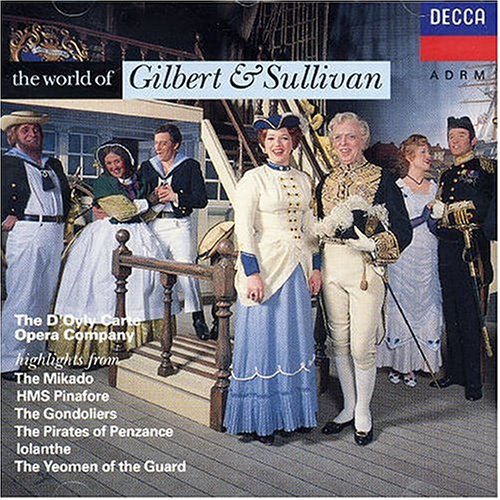 D'OYLY CARTE OPERA COMPANY - SULLIVAN: WORLD OF GILBERT & SULLIVAN