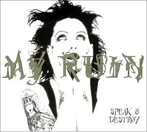 MY RUIN - SPEAK & DESTROY